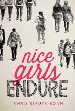 Nice Girls Endure - Struyk-Bonn, Chris