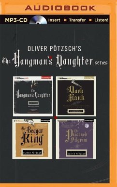 Oliver Pötzsch Hangman's Daughter Series 4-In-1 Mp3-CD Collection: The Hangman's Daughter, the Dark Monk, the Beggar King, the Poisoned Pilgrim - Pötzsch, Oliver