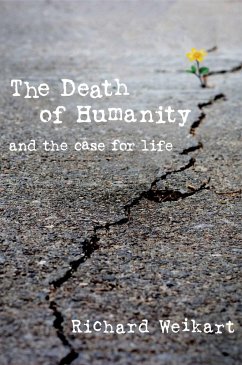 The Death of Humanity - Weikart, Richard