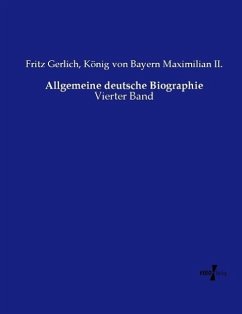 Allgemeine deutsche Biographie - Gerlich, Fritz;Maximilian II., König von Bayern