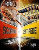 Scorpion vs. Centipede: Duel to the Death