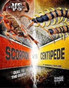 Scorpion vs. Centipede: Duel to the Death - Feltes Taylor, Kimberly