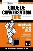 Guide de conversation Français-Turc et mini dictionnaire de 250 mots