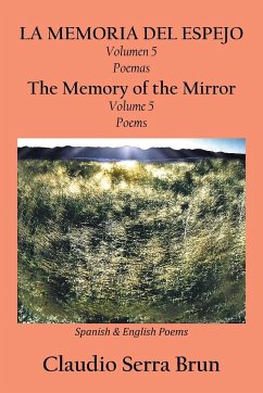 LA MEMORIA DEL ESPEJO Volumen 5 Poemas/ The Memory of the Mirror Volume 5 Poems - Brun, Claudio Serra