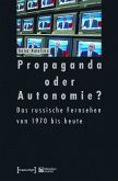 Propaganda oder Autonomie? (eBook, PDF)