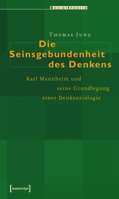 Die Seinsgebundenheit des Denkens (eBook, PDF) - Jung, Thomas