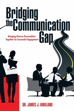 Bridging the Communication Gap - Haviland, James J.