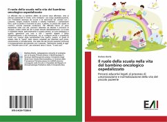 Il ruolo della scuola nella vita del bambino oncologico ospedalizzato - Barile, Barbara