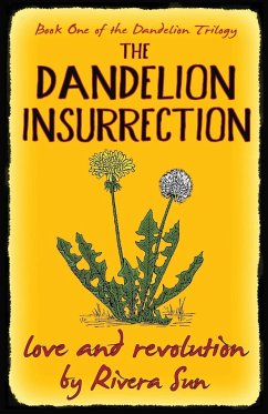 The Dandelion Insurrection - Love and Revolution - - Sun, Rivera