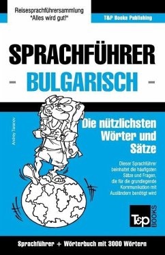 Sprachführer Deutsch-Bulgarisch und Thematischer Wortschatz mit 3000 Wörtern - Taranov, Andrey