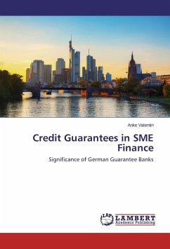 Credit Guarantees in SME Finance - Valentin, Anke