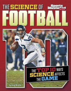The Science of Football: The Top Ten Ways Science Affects the Game - Nicolai, Gregory