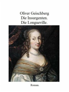 Cover Die Insurgenten. Die Longueville. (eBook, ePUB)
