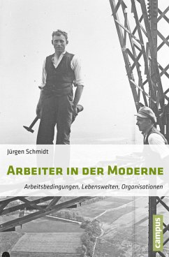 Arbeiter in der Moderne (eBook, PDF) - Schmidt, Jürgen