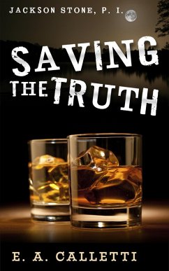 Cover Saving the Truth (Jackson Stone, P.I., #1) (eBook, ePUB)