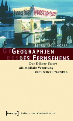 Geographien des Fernsehens (eBook, PDF) - Bollhöfer, Björn