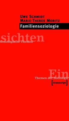 Familiensoziologie (eBook, PDF) - Schmidt, Uwe; Moritz, Marie-Theres