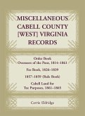 Miscellaneous Cabell County, West Virginia, Records, Order Book Overseers of the Poor 1814-1861, Fee Book 1826-1839, 1857-1859 (Rule Book), Cabell Land for Tax Purposes 1861-186