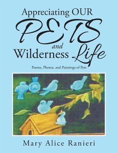 Appreciating OUR PETS and Wilderness Life - Ranieri, Mary Alice