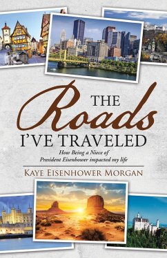 The Roads I've Traveled - Morgan, Kaye Eisenhower