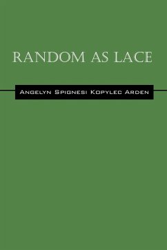 Random as Lace - Arden, Angelyn Spignesi Kopylec