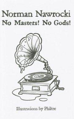 No Masters! No Gods!: Dare to Dream - Nawrocki, Norman