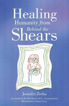 Healing Humanity From Behind the Shears - Zerba, Jennifer
