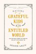 Raising Grateful Kids in an Entitled... - Bild 1