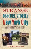 Strange and Obscure Stories of New York City