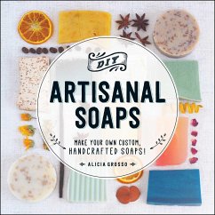 DIY Artisanal Soaps - Grosso, Alicia