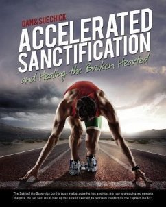 Accelerated Sanctification - Chick, Dan &. Sue