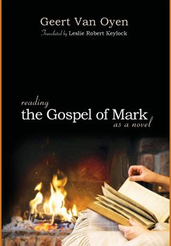 Reading the Gospel of Mark as a Novel - Oyen, Geert van