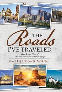 The Roads I've Traveled - Morgan, Kaye Eisenhower