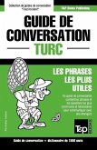 Guide de conversation Français-Turc et dictionnaire concis de 1500 mots