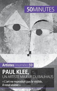 Paul Klee, un artiste majeur du Bauhaus - Marie-Julie Malache; 50minutes