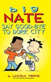 Big Nate: Say Good-bye to Dork City