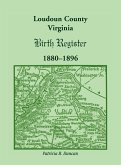 Loudoun County, Virginia Birth Register 1880-1896