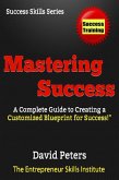 Mastering Success! (Success Skills Series, #2) (eBook, ePUB)