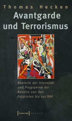 Avantgarde und Terrorismus (eBook, PDF) - Hecken, Thomas