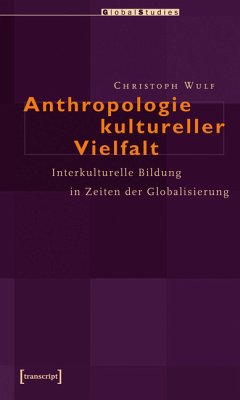 Anthropologie kultureller Vielfalt (eBook, PDF) - Wulf, Christoph