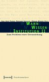 Wahn - Wissen - Institution II (eBook, PDF)