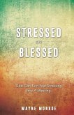 STRESSED or BLESSED