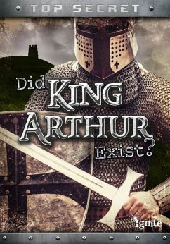 Did King Arthur Exist? - Hunter, Nick