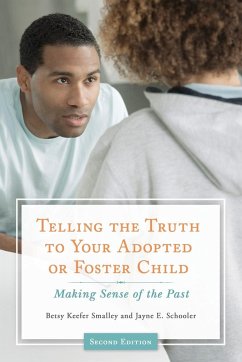 Telling the Truth to Your Adopted or Foster Child - Smalley, Betsy; Schooler, Jayne