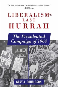 Liberalism's Last Hurrah - Donaldson, Gary A