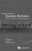 PROBING THE MEANING OF QUANTUM MECHANICS