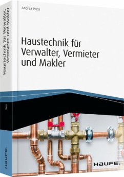 Haustechnik für Verwalter, Vermieter und Makler - inkl. Arbeitshilfen online - Huss, Andrea