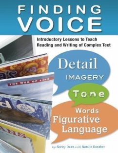 Finding Voice: Introductory Lessons to Teach Reading and Writing of Complex Text - Dean, Nancy