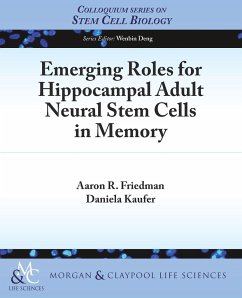 Emerging Roles for Hippocampal Adult Neural Stem Cells in Memory - Friedman, Aaron; Kaufer, Daniela
