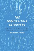 The Irresistible Introvert